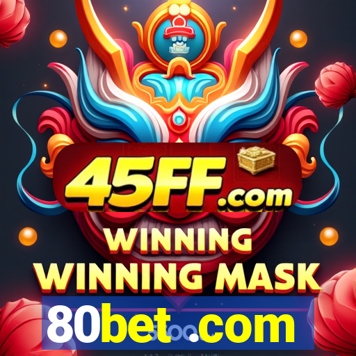 80bet .com